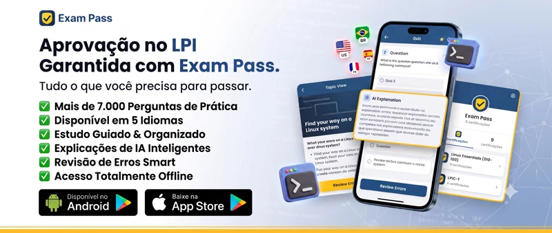 Exam Pass App — mais de 7.000 questões LPI, offline, em 5 idiomas, disponível no Android e na App Store