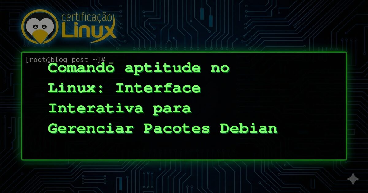 Comando aptitude no Linux: Interface Interativa para Gerenciar Pacotes Debian