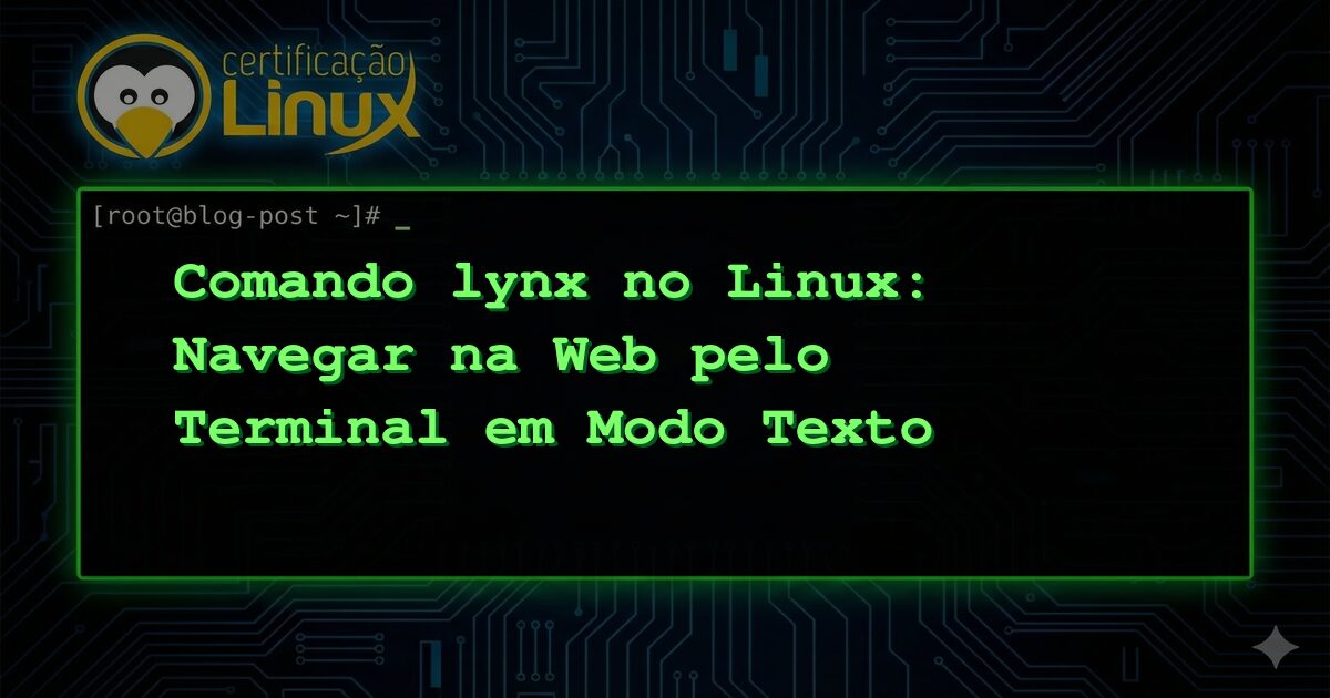 Comando lynx no Linux: Navegar na Web pelo Terminal em Modo Texto
