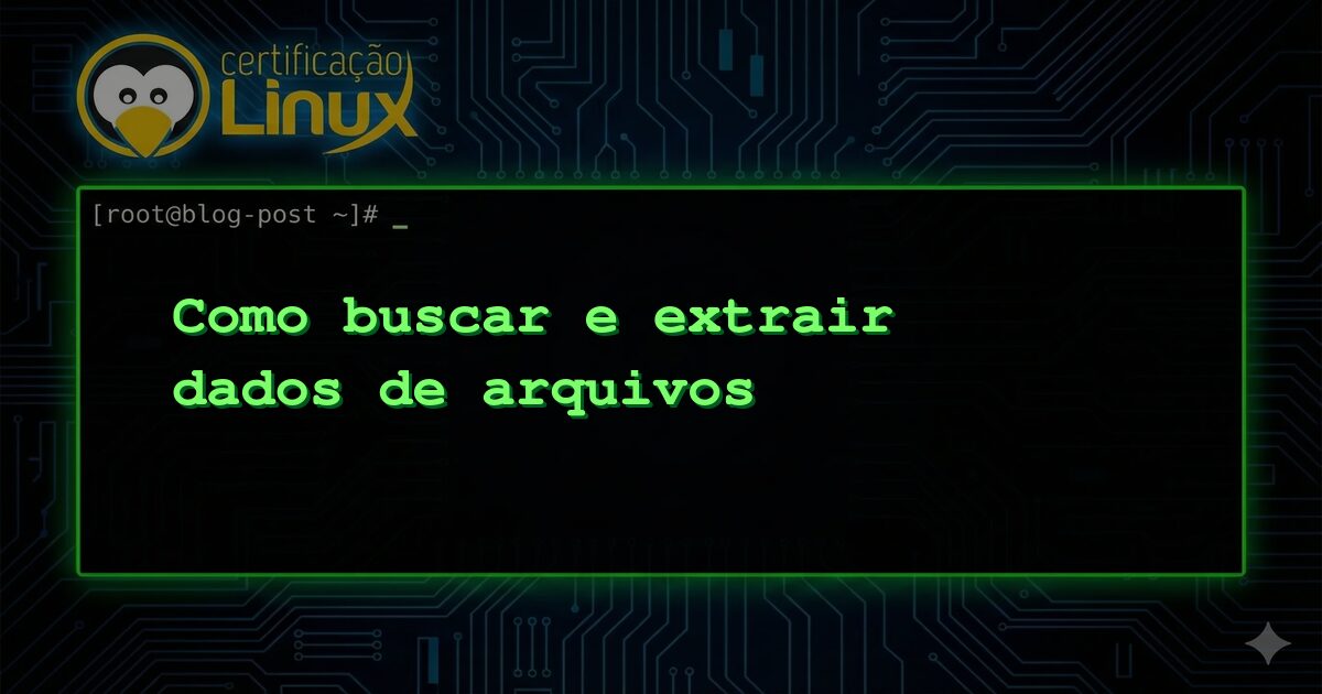 Como buscar e extrair dados de arquivos